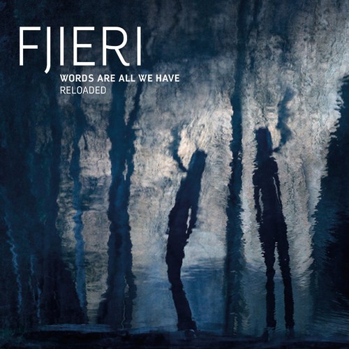 Fjieri words are all we - fjieri,